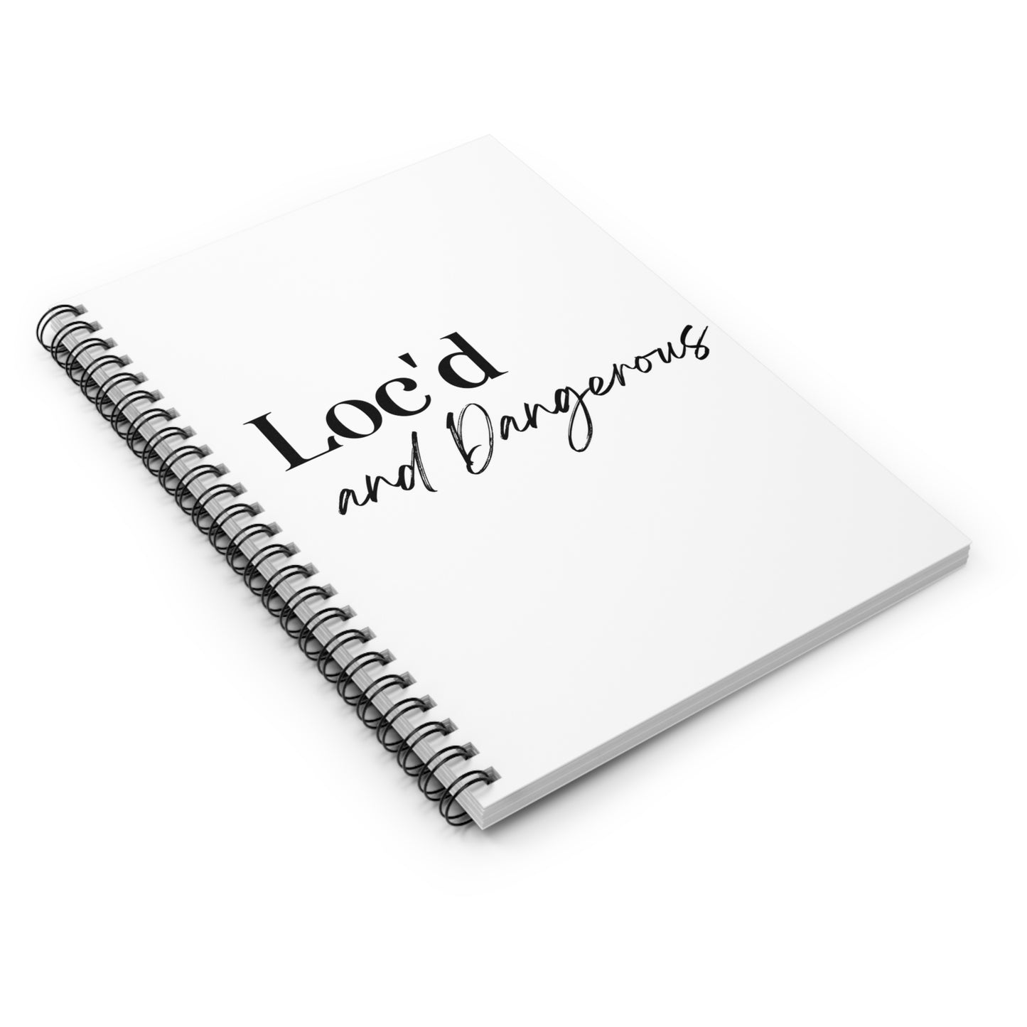 Loc'd and Dangerous Spiral Notebook - Ruled Line