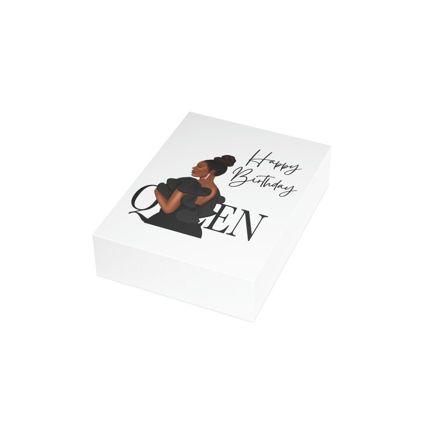 Happy Birthday Queen- Greeting Card
