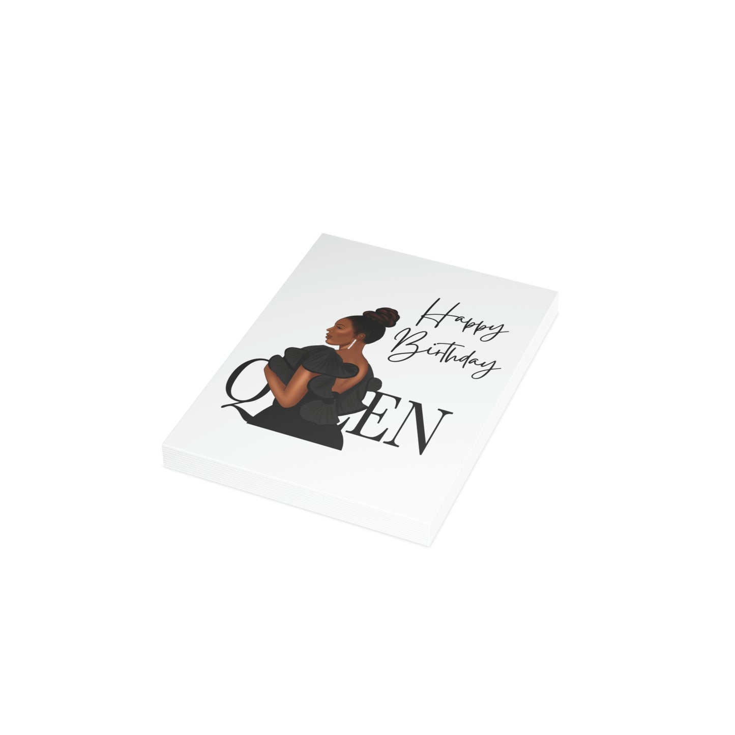 Happy Birthday Queen- Greeting Card